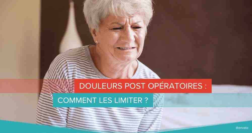 Douleurs post opératoires : comment les limiter ?