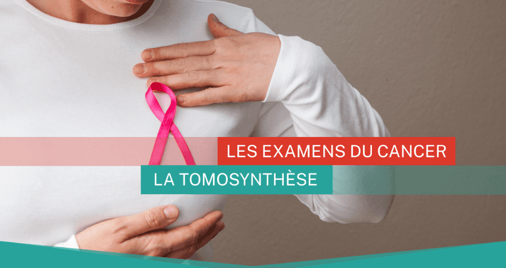 examens cancer tomosynthèse