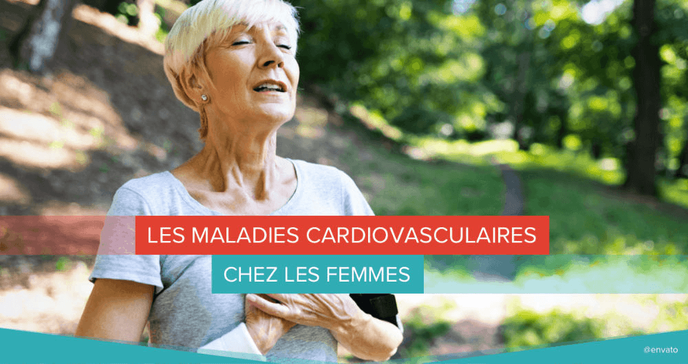 Les maladies cardiovasculaires chez les femmes