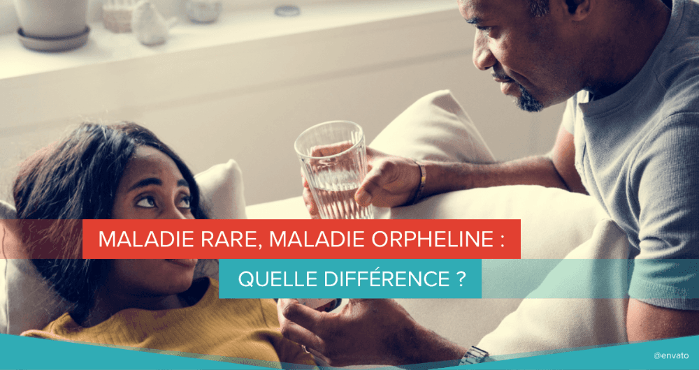 maladie rare, maladie orpheline