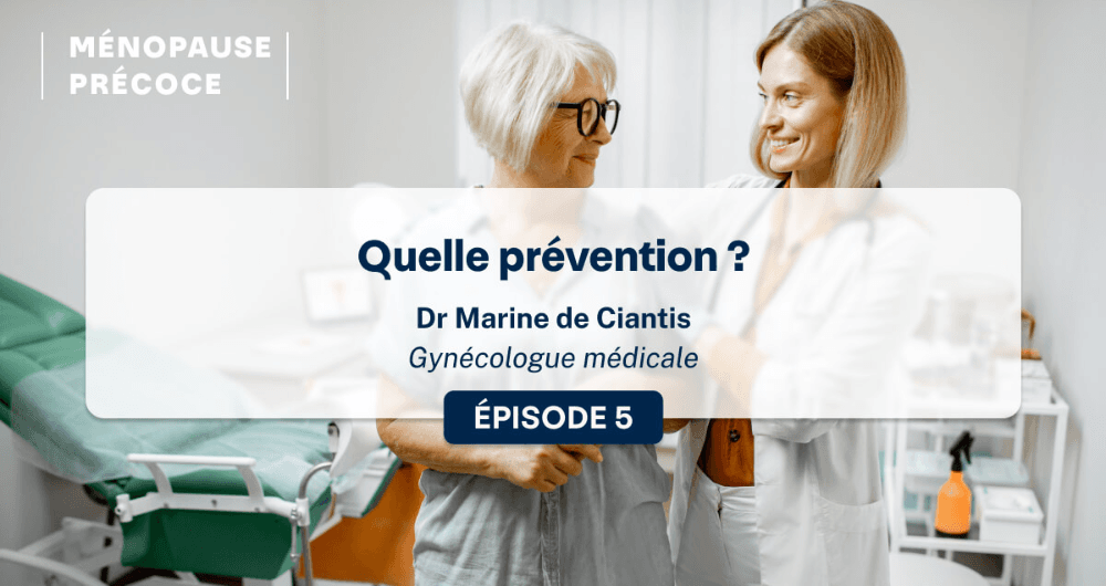 Ménopause précoce : quelle prévention ?