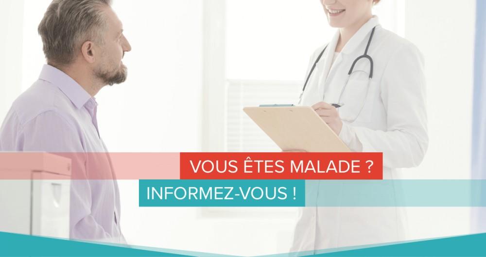 Vous êtes malade ? Informez-vous !